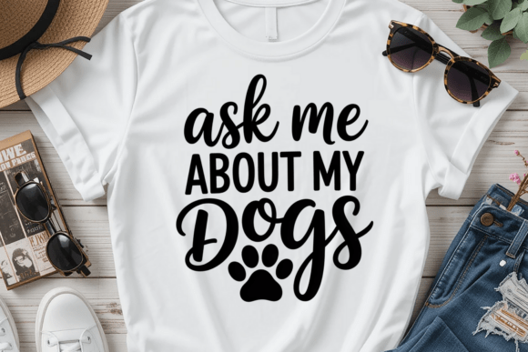 Ask Me About My Dogs PNG SVG