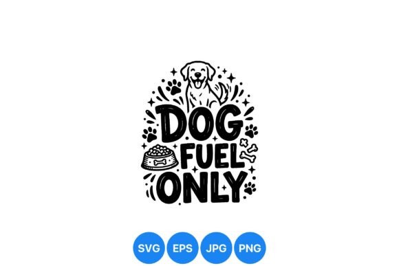 Dog Fuel Only Cute SVG Design