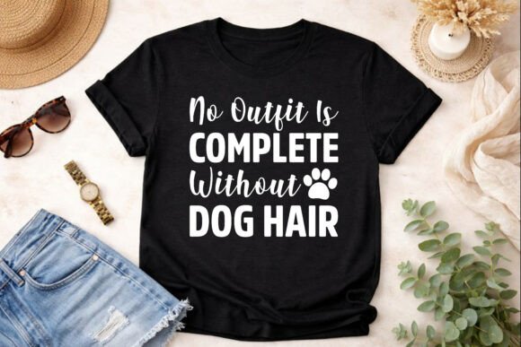 Dog Hair Makes the Outfit SVG Design