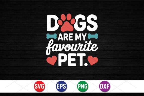 Dogs Are My Favorite Pet SVG